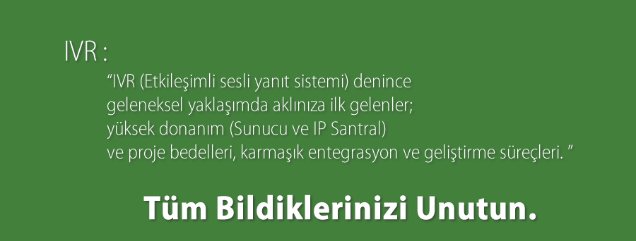 IVR ( Etkileşimli Sesli Yanıt Sistemi )